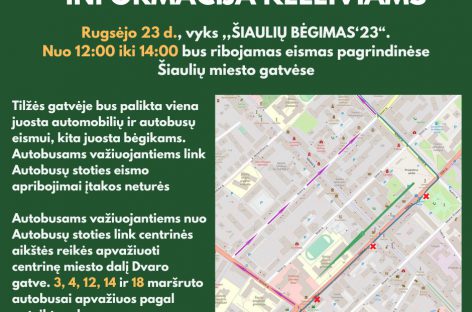 Šiauliuose rugsėjo 23 d. bus ribojamas eismas pagrindinėse miesto gatvėse